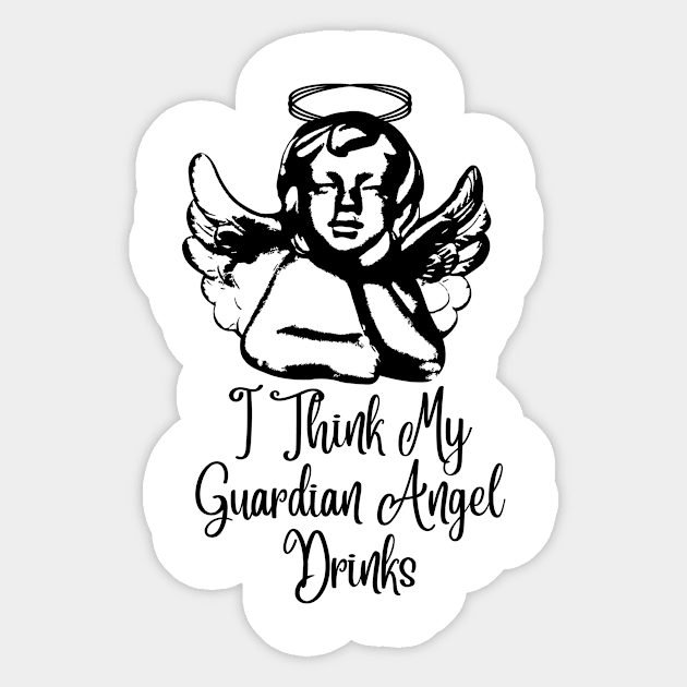 I think my guardian angel drinks Sticker by kolchder